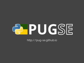 http://pug-se.github.io

 