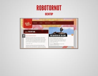 ROBOTORNOT
DESKTOP
 