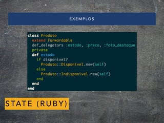 EXEMPLOS
STATE (RUBY)