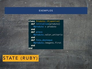 EXEMPLOS
STATE (RUBY)