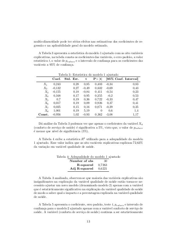 Aplicação de estatística a satisfação em serviço de saúde