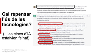 Cal repensar
l’ús de les
tecnologies?
(...les eines d’IA
estalvien feina!)
OpenAI (2023) ChatGPT prompt: La pluralitat lingüística i cultural és un be
patrimonial que s’ha de conservar. Dóna’m cinc raons clares i importants per fer-
ho amb la llengua catalana. 15 març, 2023.
 