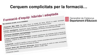 Cerquem complicitats per la formació…
 
