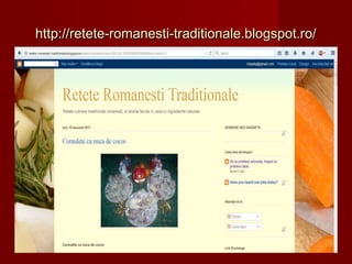 http://retete-romanesti-traditionale.blogspot.ro/http://retete-romanesti-traditionale.blogspot.ro/
 