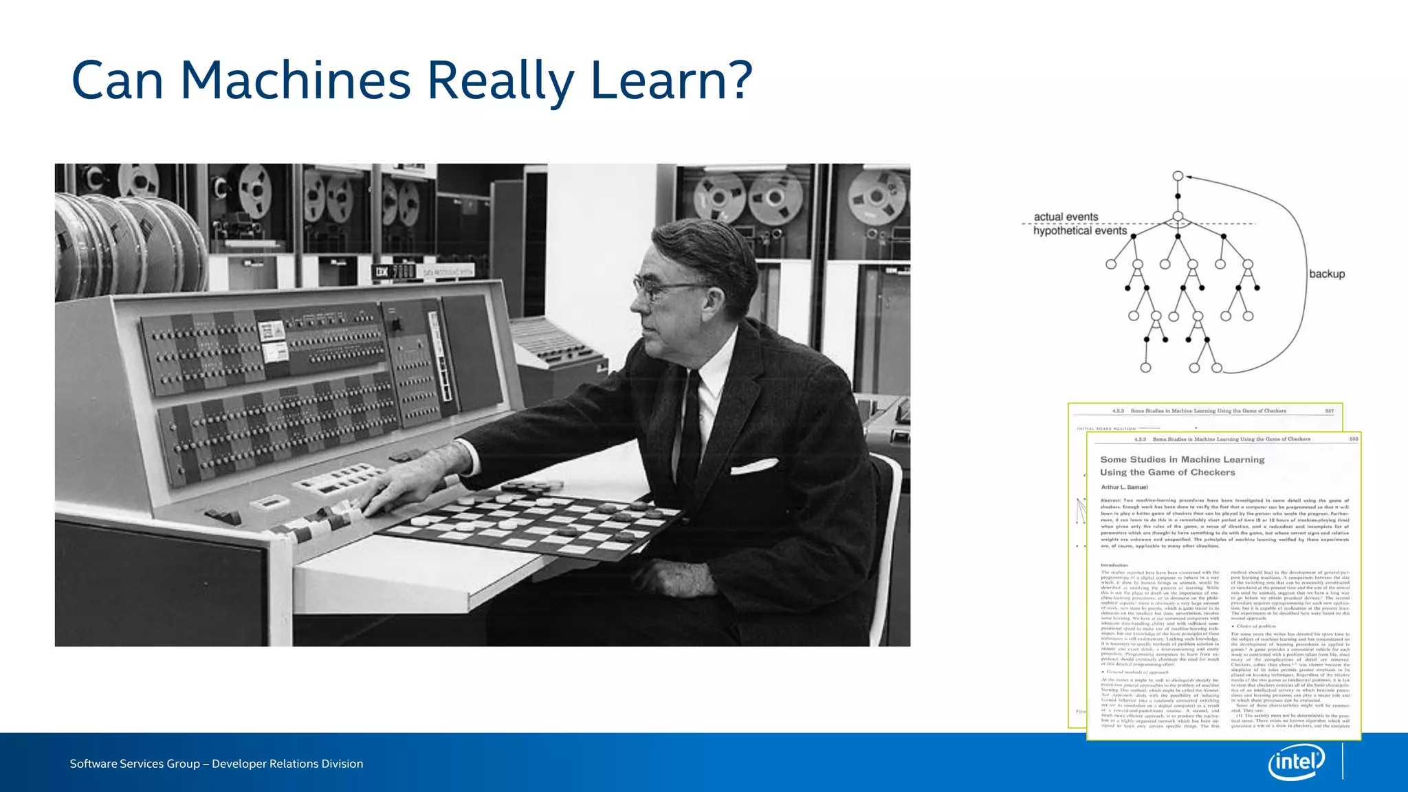 Software Services Group – Developer Relations Division
Can Machines Really Learn?
 