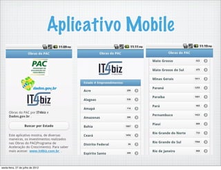 Aplicativo Mobile




sexta-feira, 27 de julho de 2012
 