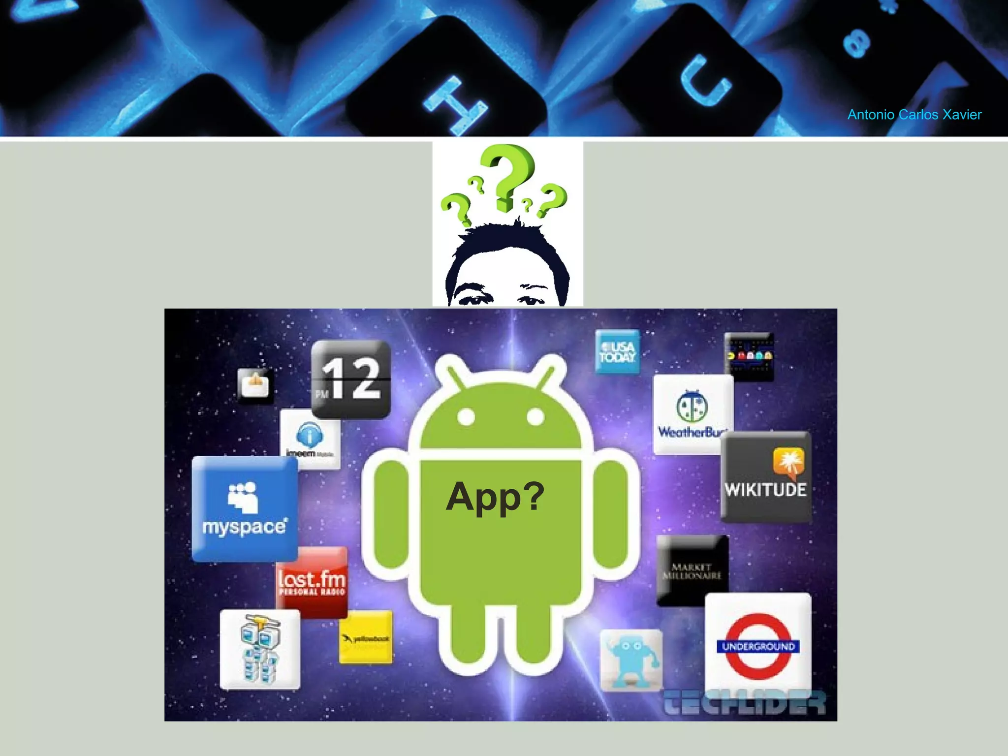 Antonio Carlos Xavier
App?