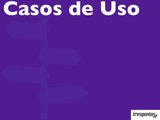 Casos de Uso
 