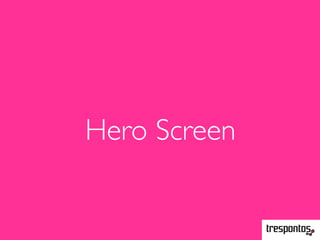 Hero Screen
 