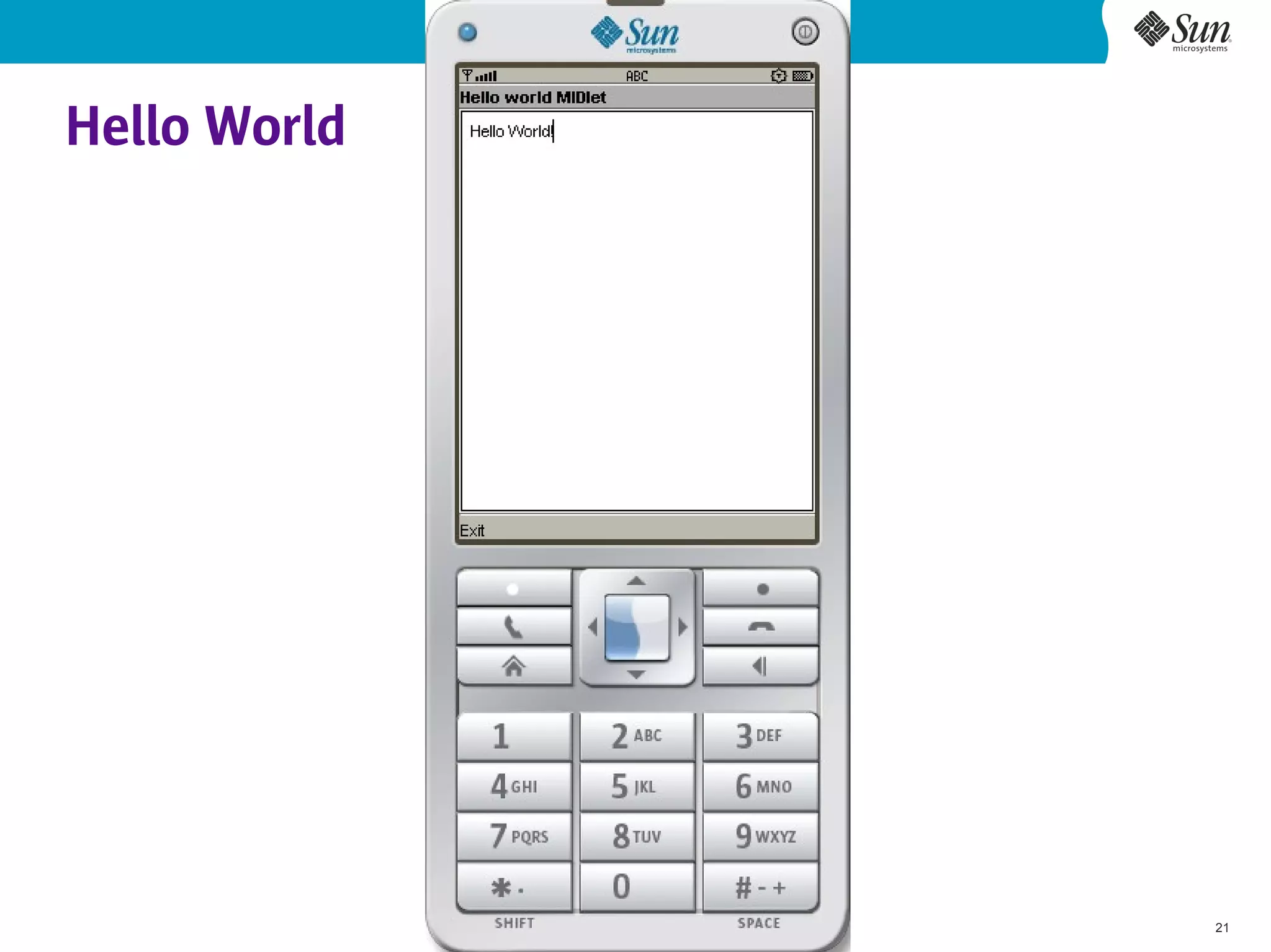 Hello World




              21
 