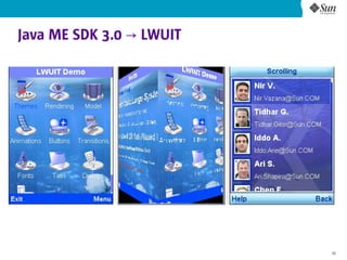 Java ME SDK 3.0 → LWUIT




                          30
 