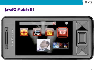 JavaFX Mobile!!!




                   35
 