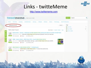 Links - twitteMeme
  http://www.twittememe.com
 