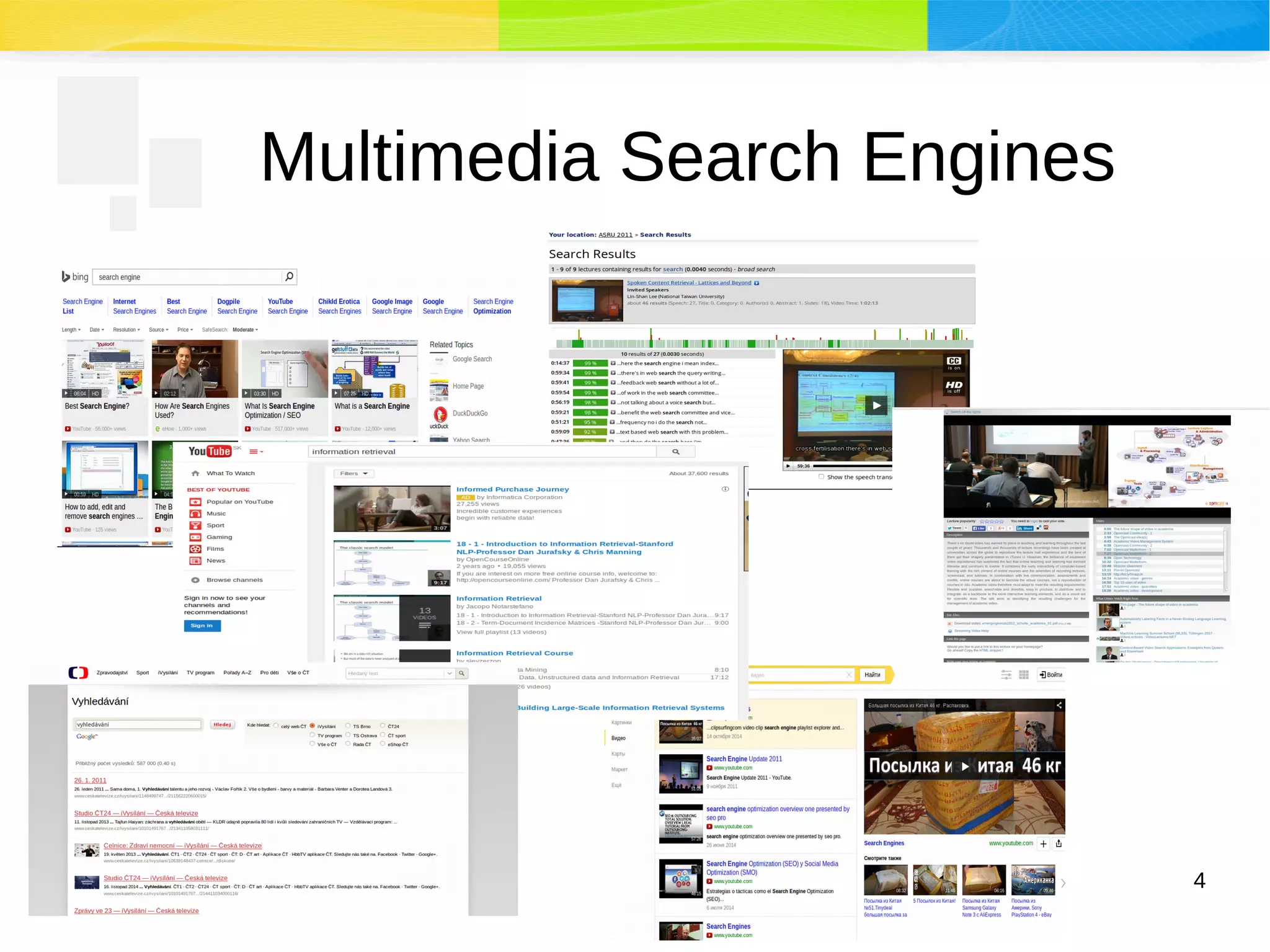 4
Multimedia Search Engines
 