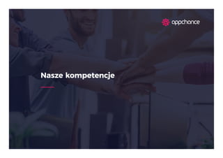 Nasze kompetencje
 