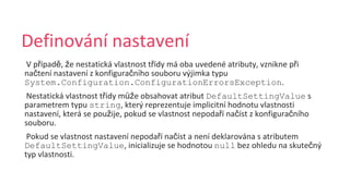 ř ě ž ř ř
č č
System.Configuration.ConfigurationErrorsException
ř ůž DefaultSettingValue
string
ž ř č č
ř č
DefaultSettingValue null č
 