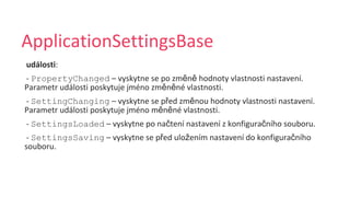 PropertyChanged ě ě
ě ě
SettingChanging ř ě
ě ě
SettingsLoaded č č
SettingsSaving ř ž č
 