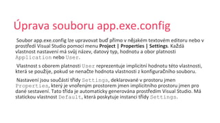 ď ř ě
ř ž
ů
Application User
User
ž č č
č ř Settings
Properties ř
ř ř
Default ř Settings
 
