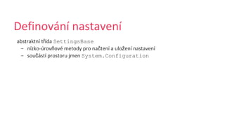 ř SettingsBase
- ň č ž
- č System.Configuration
 