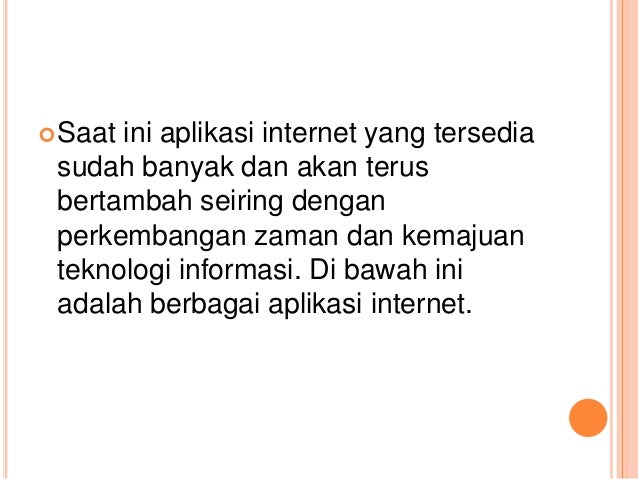 Aplikasi aplikasi yang ada di internet