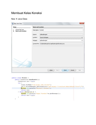 Membuat Kelas Koneksi
New  Java Class
 