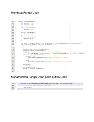 Membuat Fungsi Ubah
Menambakan Fungsi Ubah pada button Ubah
 