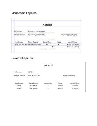 Mendesain Laporan
Preview Laporan
 