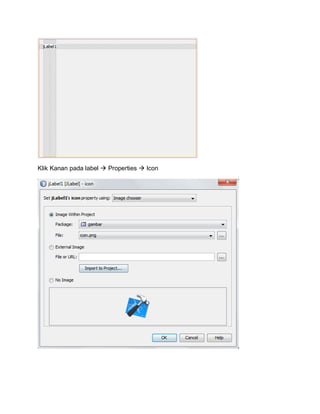 Klik Kanan pada label  Properties  Icon
 