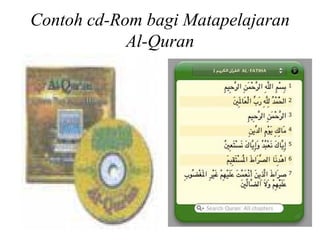Contoh cd-Rom bagi Matapelajaran
            Al-Quran
 