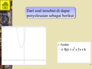 8
Dari soal tersebut di dapat
penyelesaian sebagai berikut
Dari soal tersebut di dapat
penyelesaian sebagai berikut
 