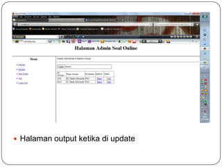  Halaman output ketika di update
 