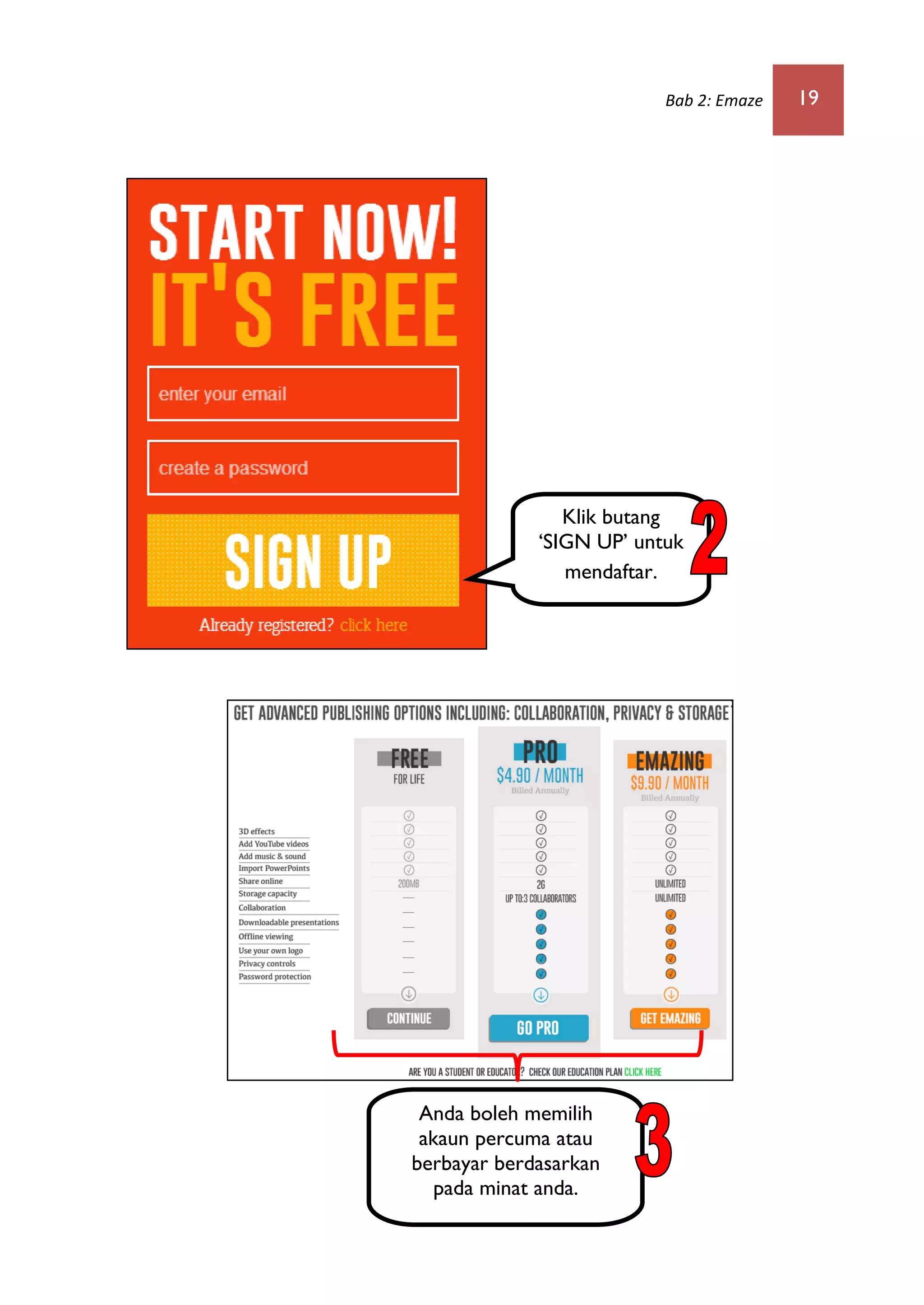 Bab 2: Emaze 19
Klik butang
‘SIGN UP’ untuk
mendaftar.
Anda boleh memilih
akaun percuma atau
berbayar berdasarkan
pada minat anda.
 