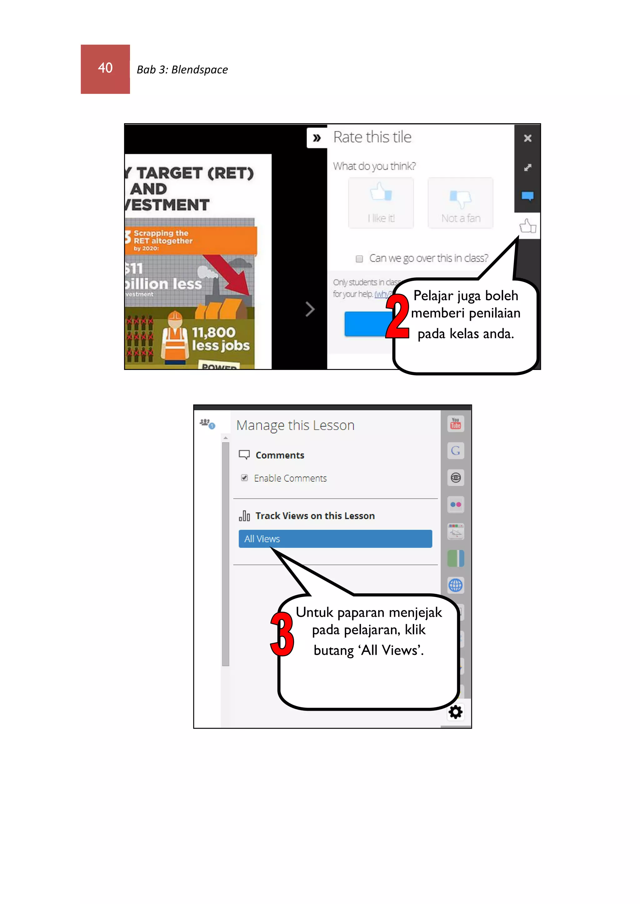 40 Bab 3: Blendspace
Pelajar juga boleh
memberi penilaian
pada kelas anda.
Untuk paparan menjejak
pada pelajaran, klik
butang ‘All Views’.
 