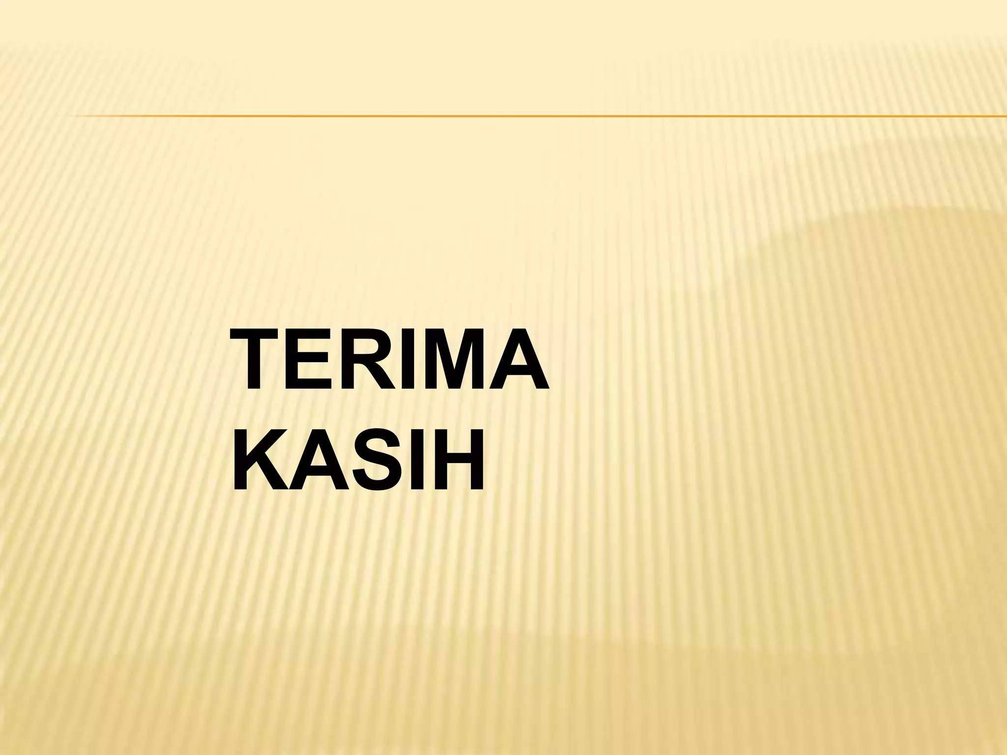 TERIMA
KASIH

 