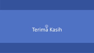 Terima Kasih
 