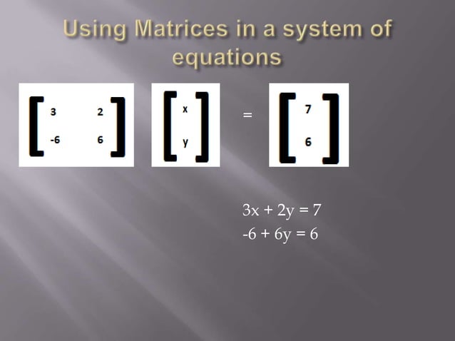 Using matrices in a system of equations | PPTX