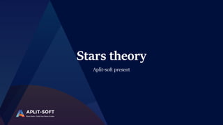 Stars theory
Aplit-soft present
 