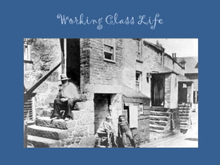 Working Class Life 