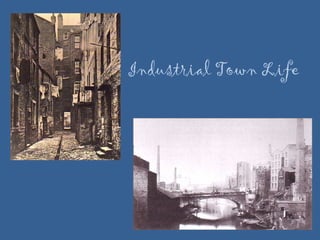 Industrial Town Life 