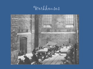 Workhouses 