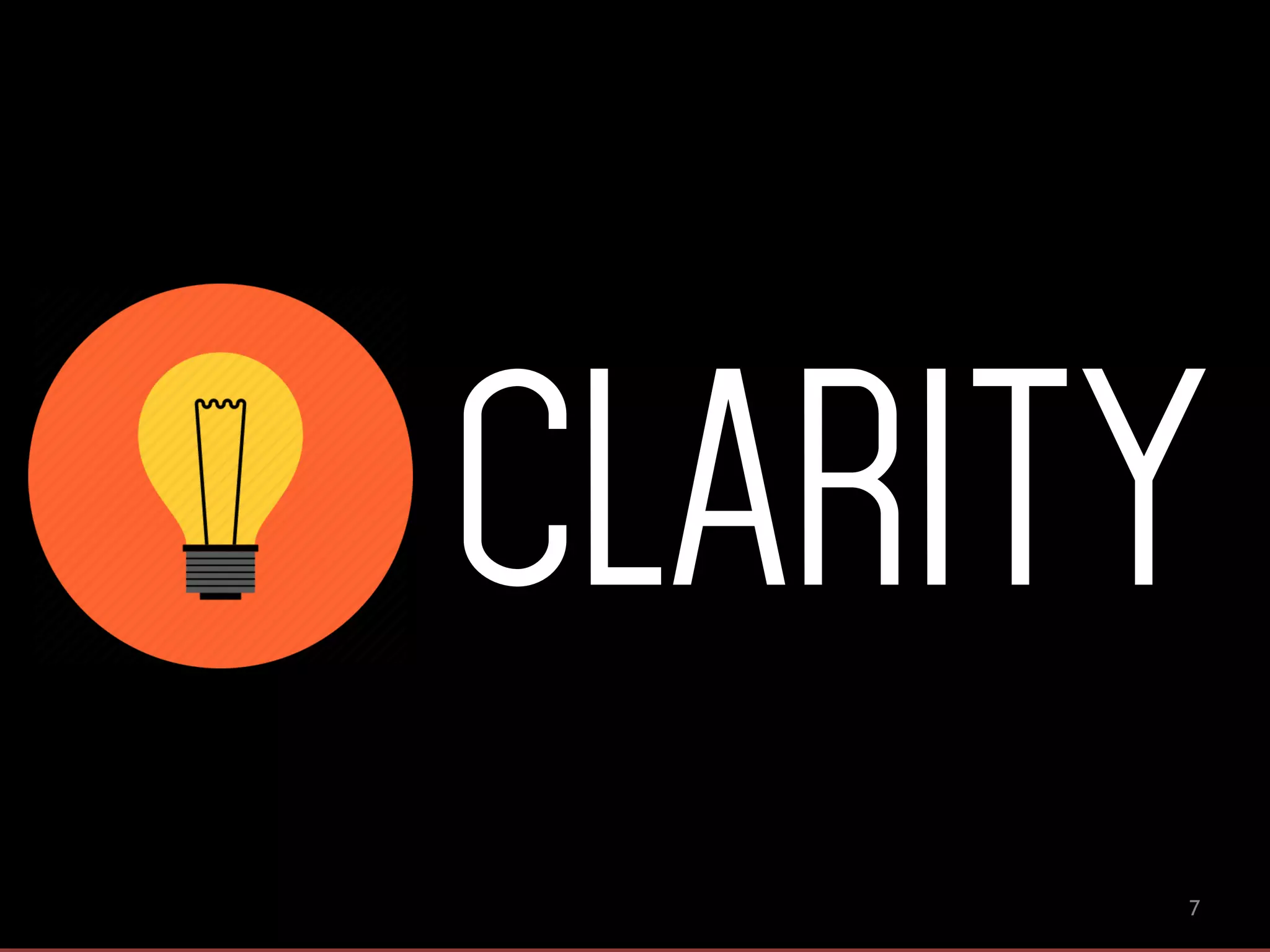 7
CLARITY