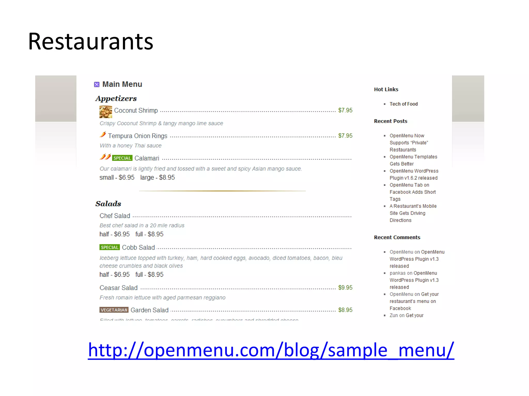 Restaurants




     http://openmenu.com/blog/sample_menu/
 