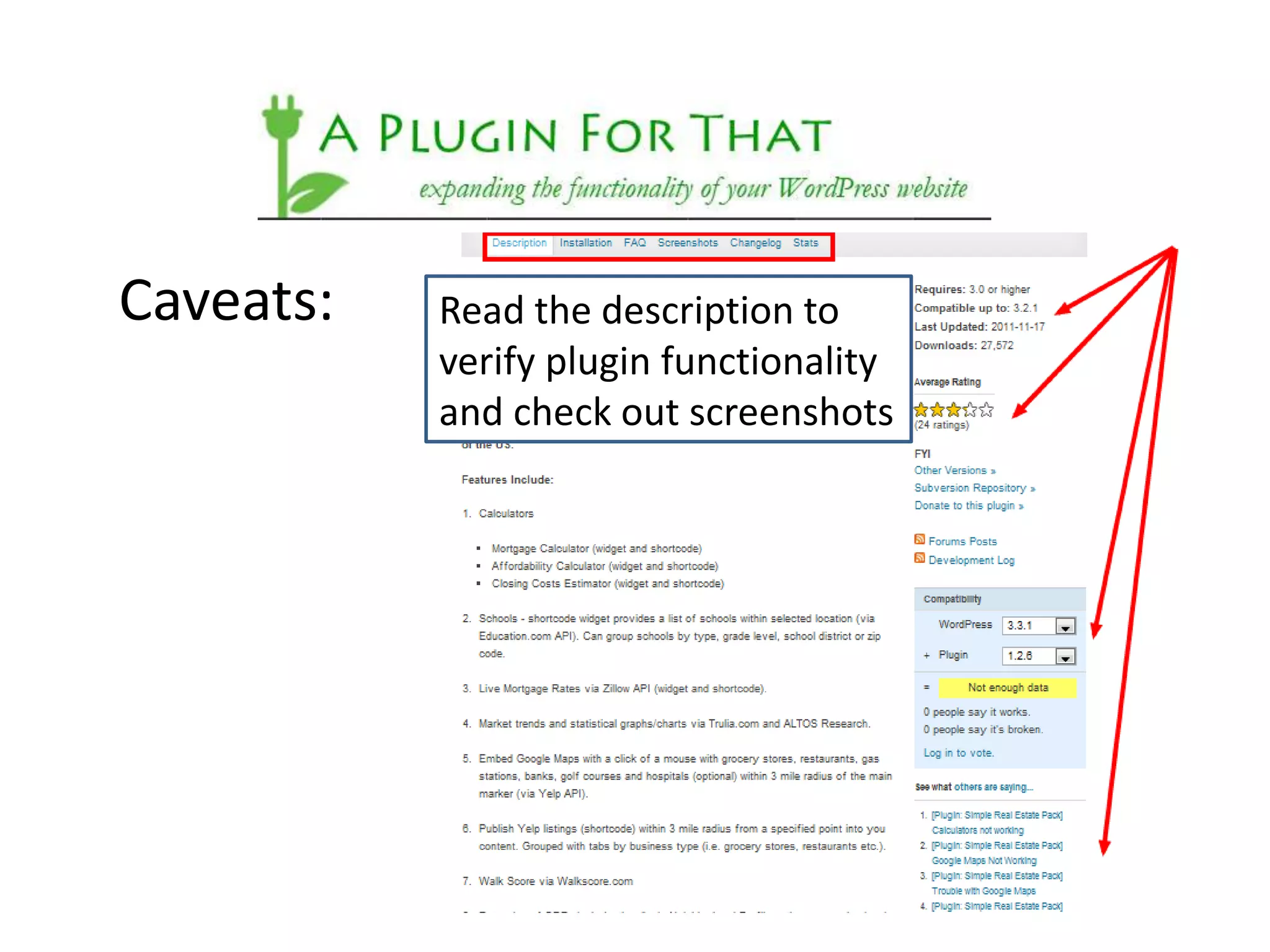 Caveats:   Read the description to
           verify plugin functionality
           and check out screenshots
 