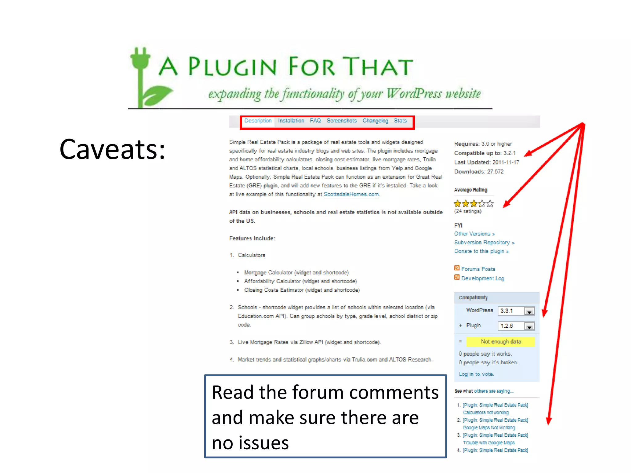 Caveats:




           Read the forum comments
           and make sure there are
           no issues
 