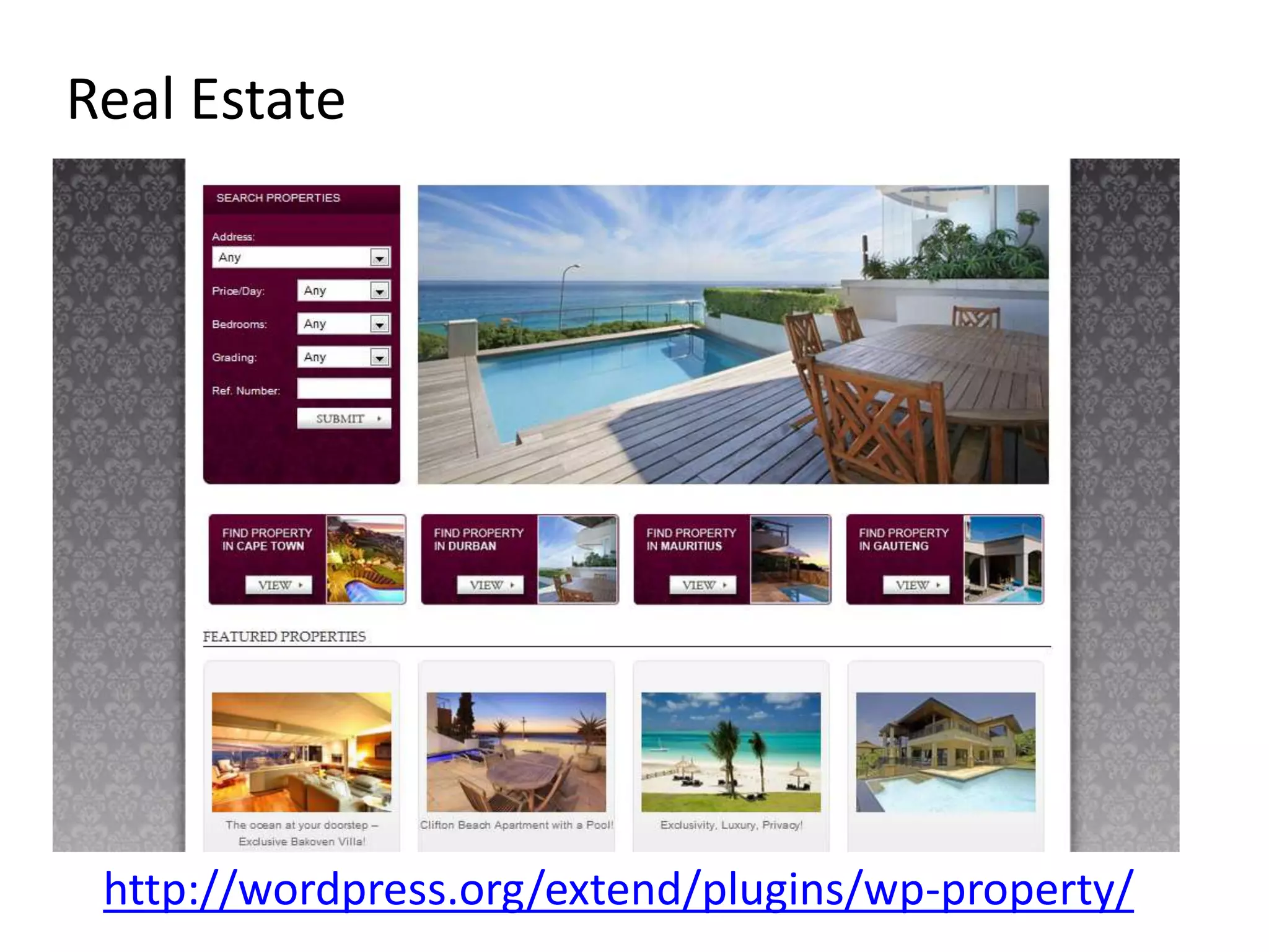 Real Estate




 http://wordpress.org/extend/plugins/wp-property/
 