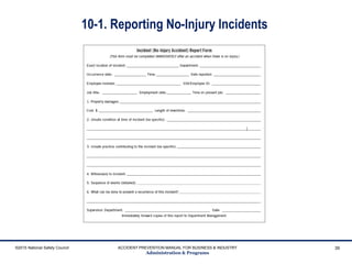 10-1. Reporting No-Injury Incidents
©2015 National Safety Council ACCIDENT PREVENTION MANUAL FOR BUSINESS & INDUSTRY
Administration & Programs
39
 