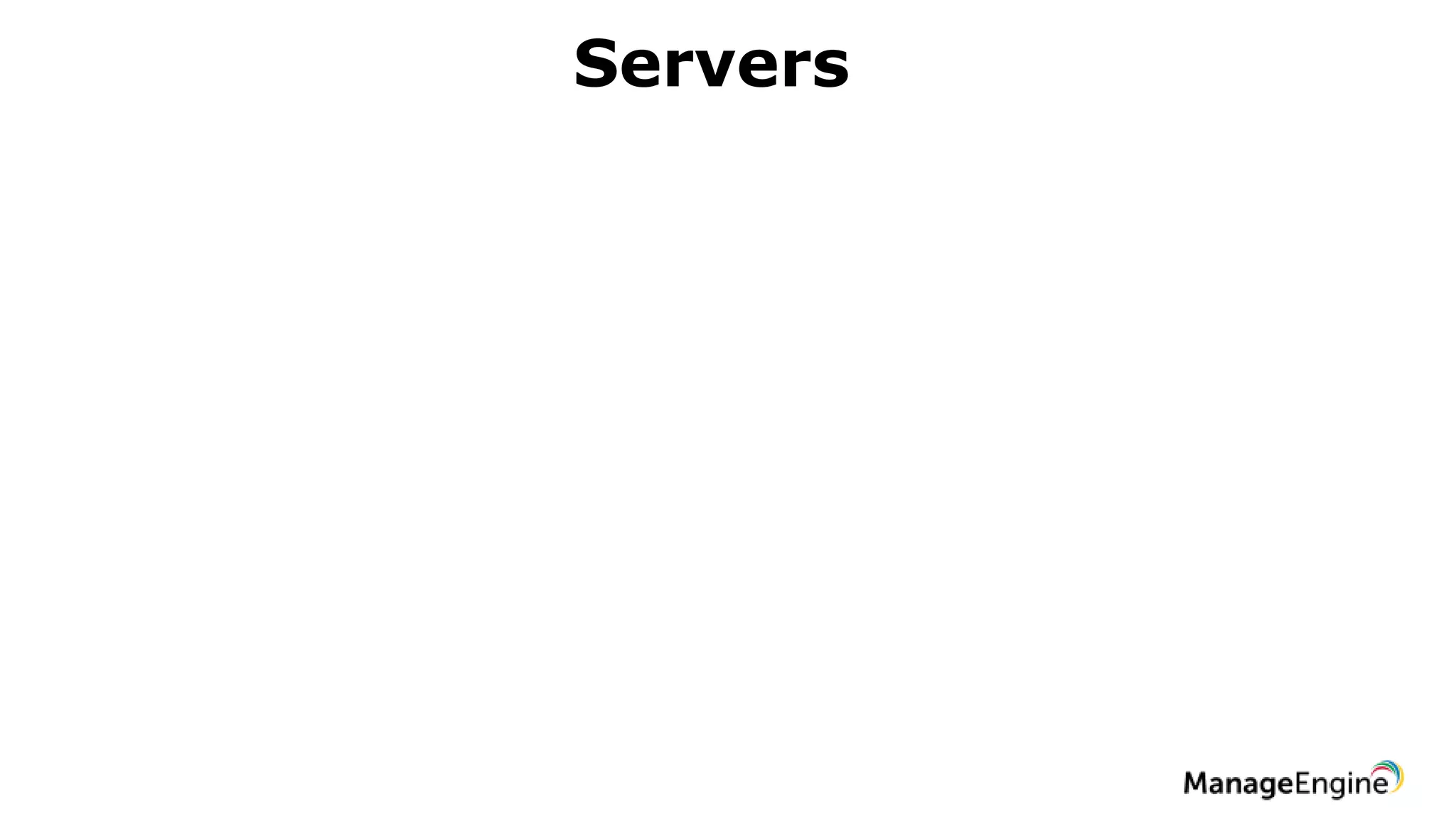 Servers
 