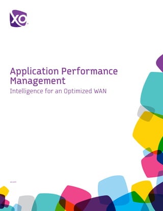 Application Performance
Management
Intelligence for an Optimized WAN




xo.com	
 