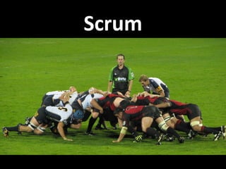 Scrum
 