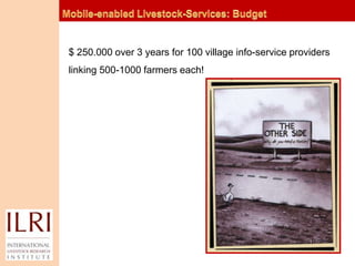 Mobile-enabled service delivery in livestock value chains: a new competence area for ILRI?